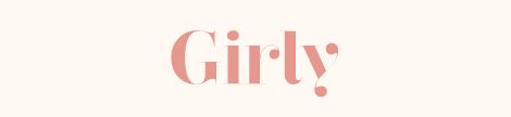 Girly
